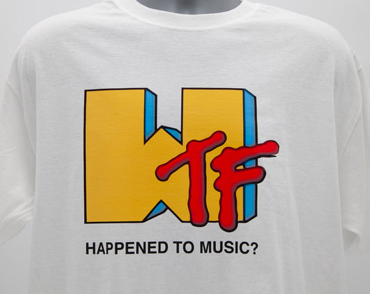 WTF Happened to Music - Shirt