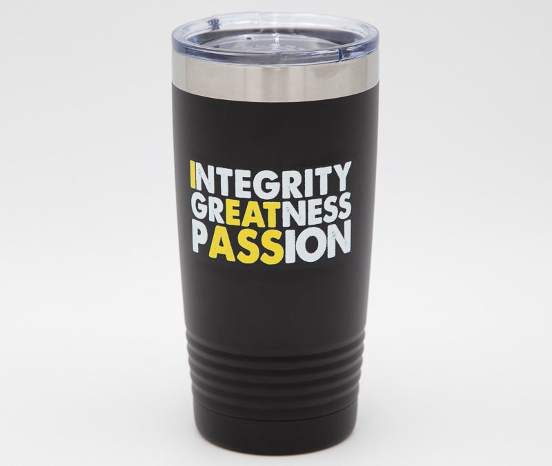 I Eat A$$ (Integrity, Greatness, Passion) - Tumbler